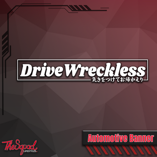 Drive Wreckless Banner (with Box) Sticker