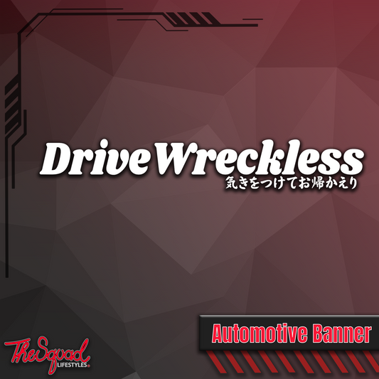 Drive Wreckless Banner Sticker